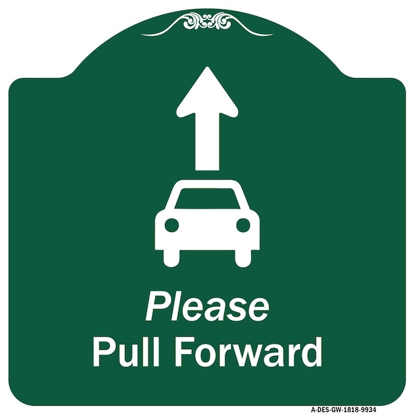 Signmission Please Pull Forward W/ Graphic And Ahead Arrow Heavy-Gauge Aluminum Sign, 18" x 18", GW-1818-9934 A-DES-GW-1818-9934 - main